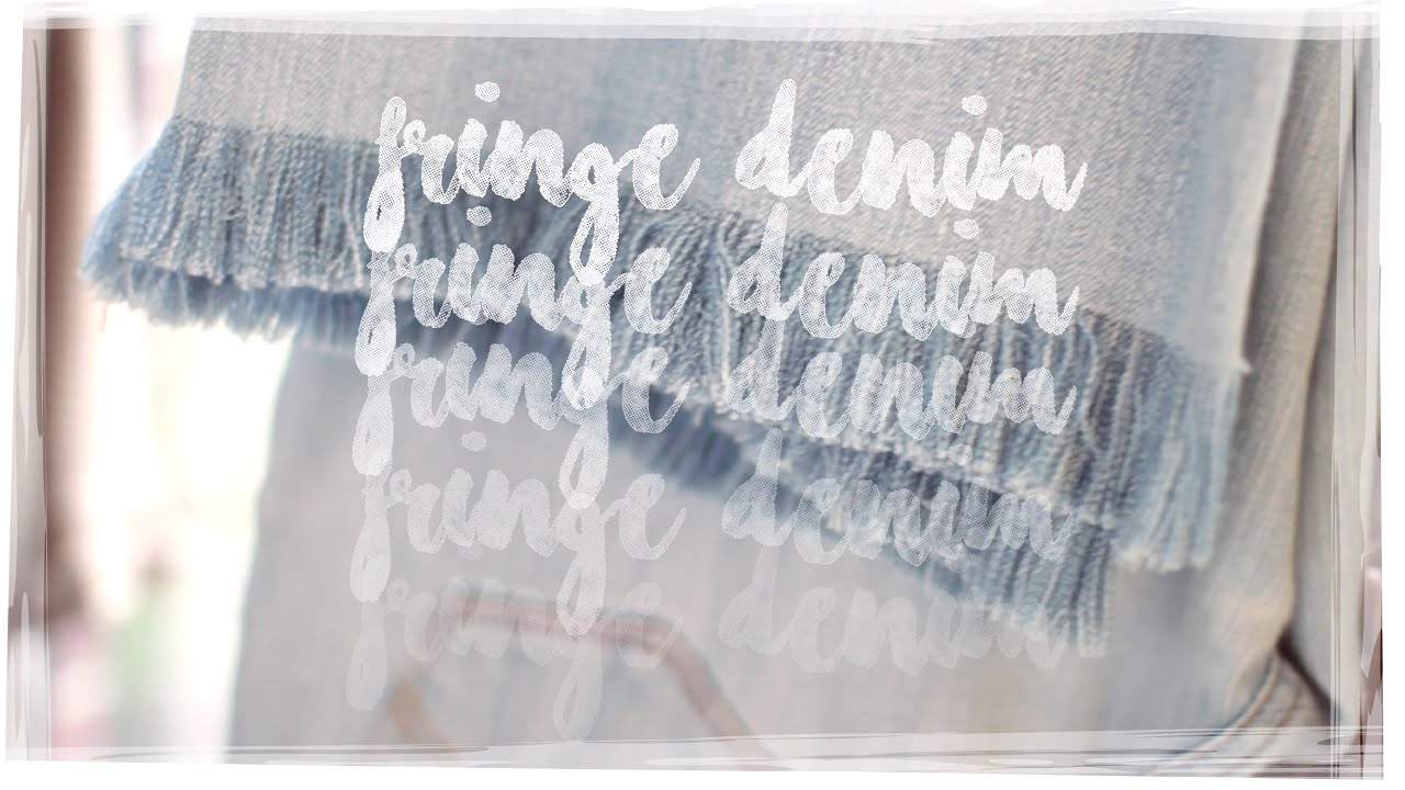 DIY FRINGE DENIM