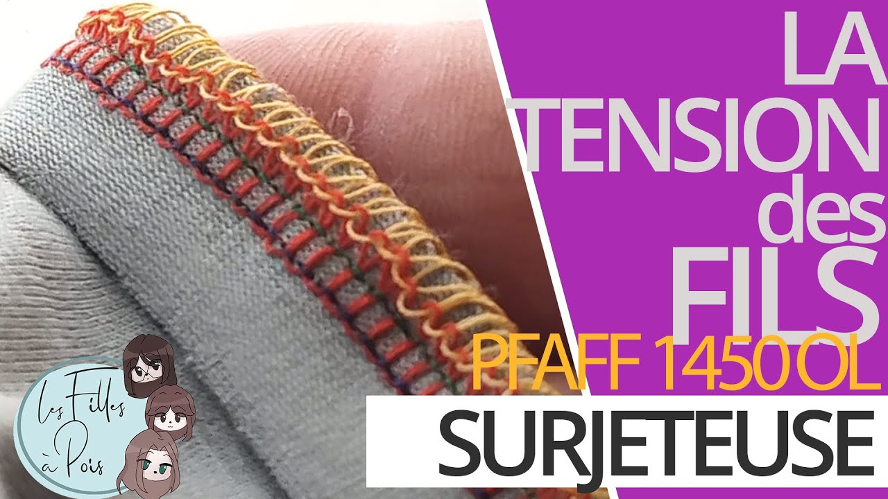 Comment gérer les tensions de fil de la surjeteuse PFAFF 1450 OL de Lidl