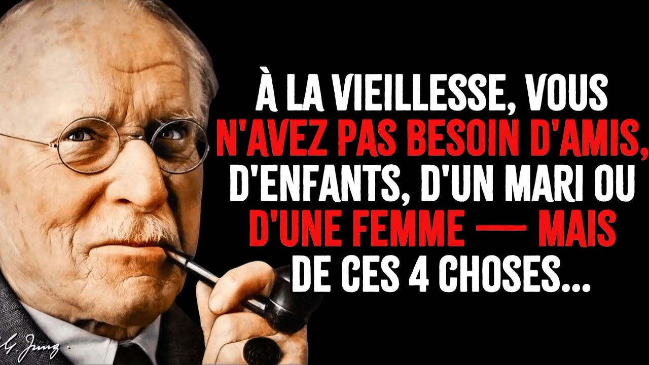 À la vieillesse, ces 4 choses changent tout... | Carl Jung