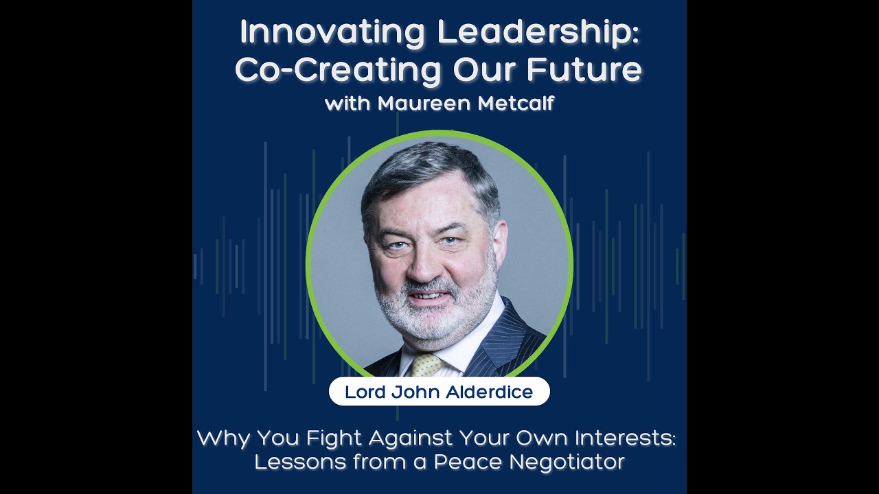Why You Fight Against Your Own Interests: Lessons from a Peace Negotiator