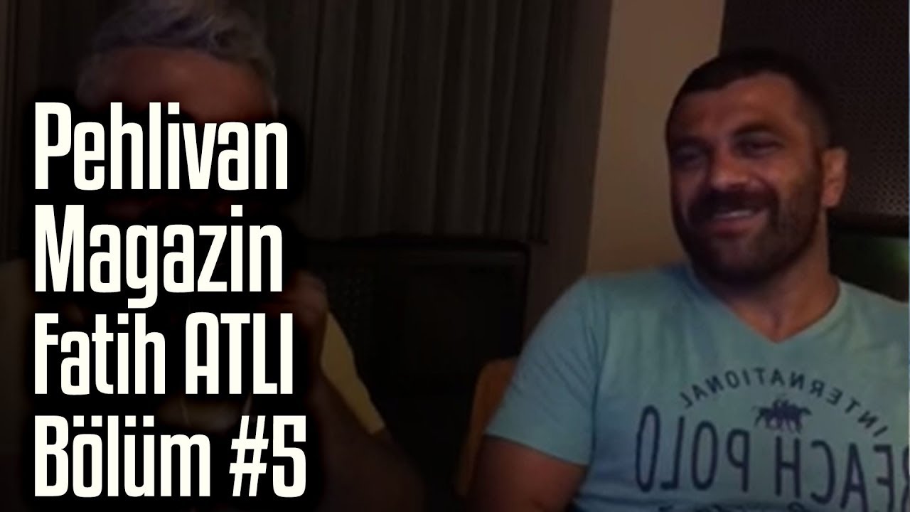 Başpehlivan Fatih ATLI | Pehlivan Magazin #5. Bölüm