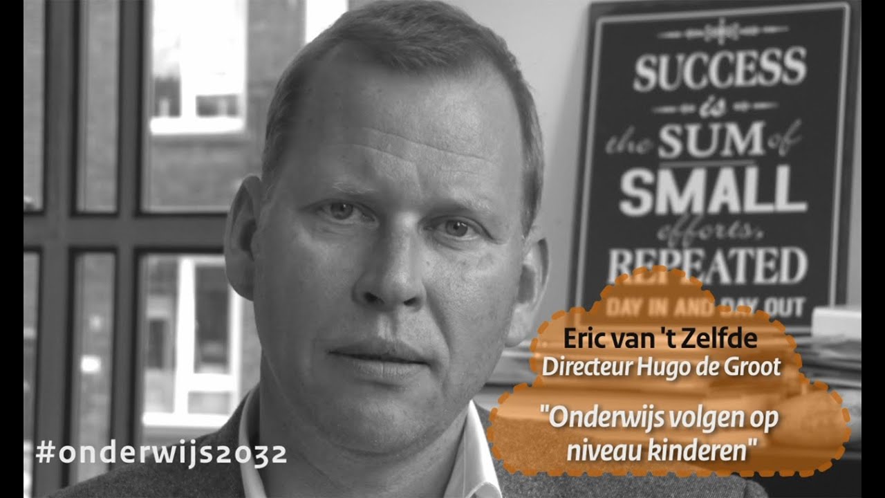 #onderwijs2032 - Eric van 't Zelfde