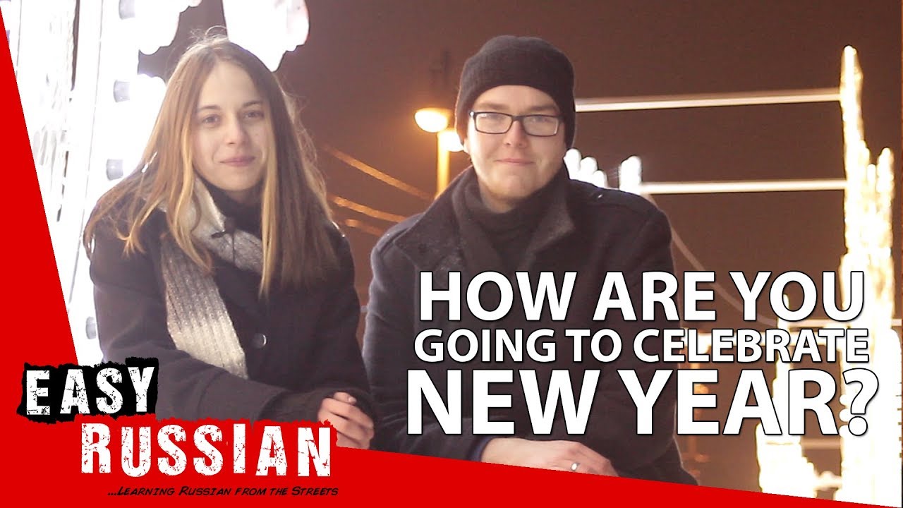 How are you going to celebrate the New Year? | Easy Russian 13