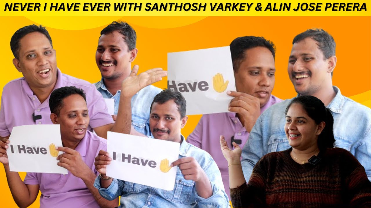 Never Have I Ever With Santhosh Varkey & Alin Jose Perera | K N Sana