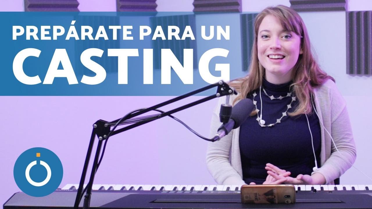 Cómo PREPARARSE para UN CASTING de CANTO 😳