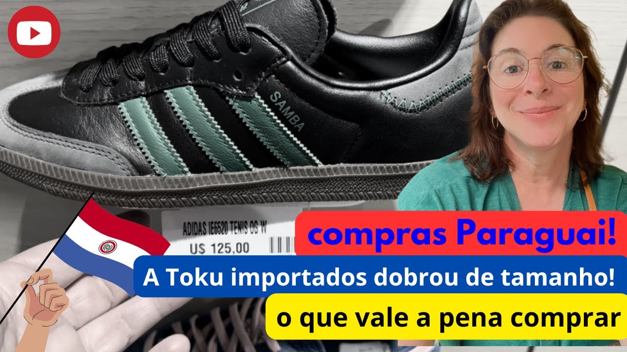 Compras Paraguai, Girão pelo Toku importados após a ampliação, o que vale comprar e o que não vale!
