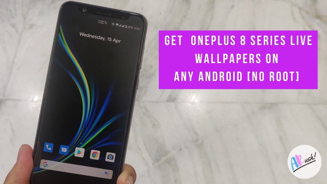Get Install OnePlus 8 Series Live Wallpapers On Any Android [NO ROOT] | The Android Rush