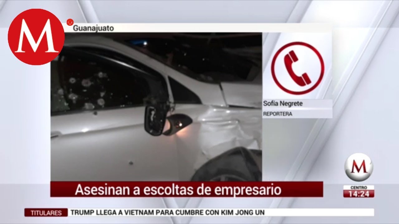 Asesinan a escoltas de empresario