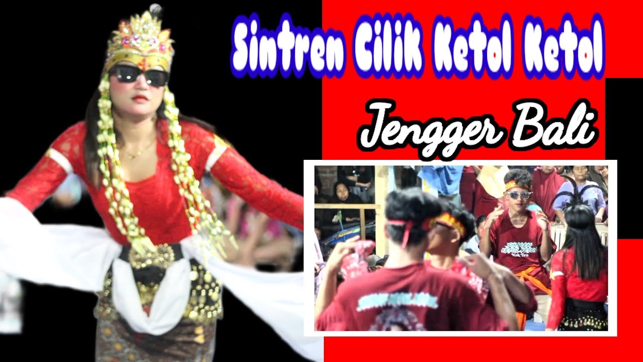 Jengger Bali (Sintren Cilik Ketol Ketol )