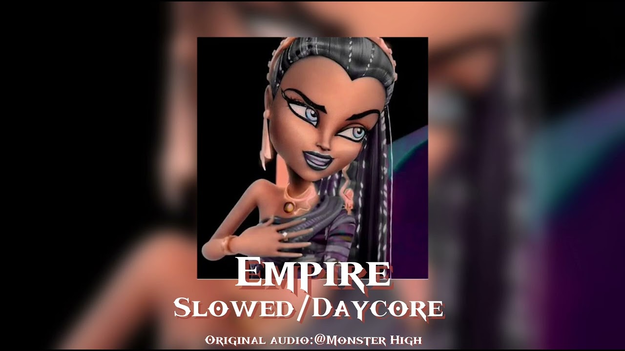 Empire(Slowed down/Daycore)
