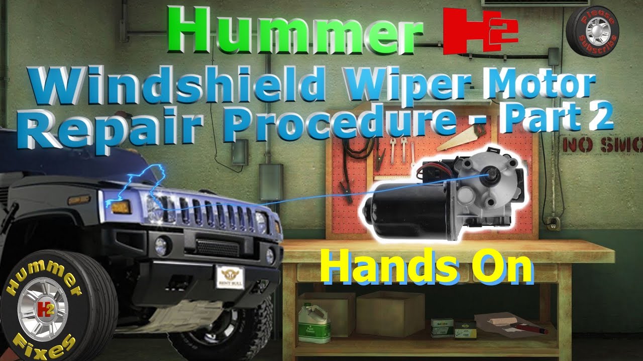 HummerFixes - H2 Windshield Wiper Motor Repair - Part 2 Procedure