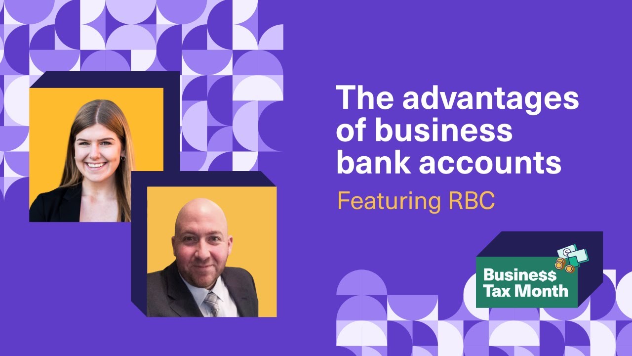 Fireside Chat with RBC: The Benefits of Opening a Business Bank Account