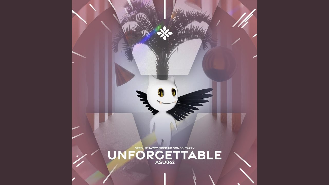 unforgettable- sped up + reverb