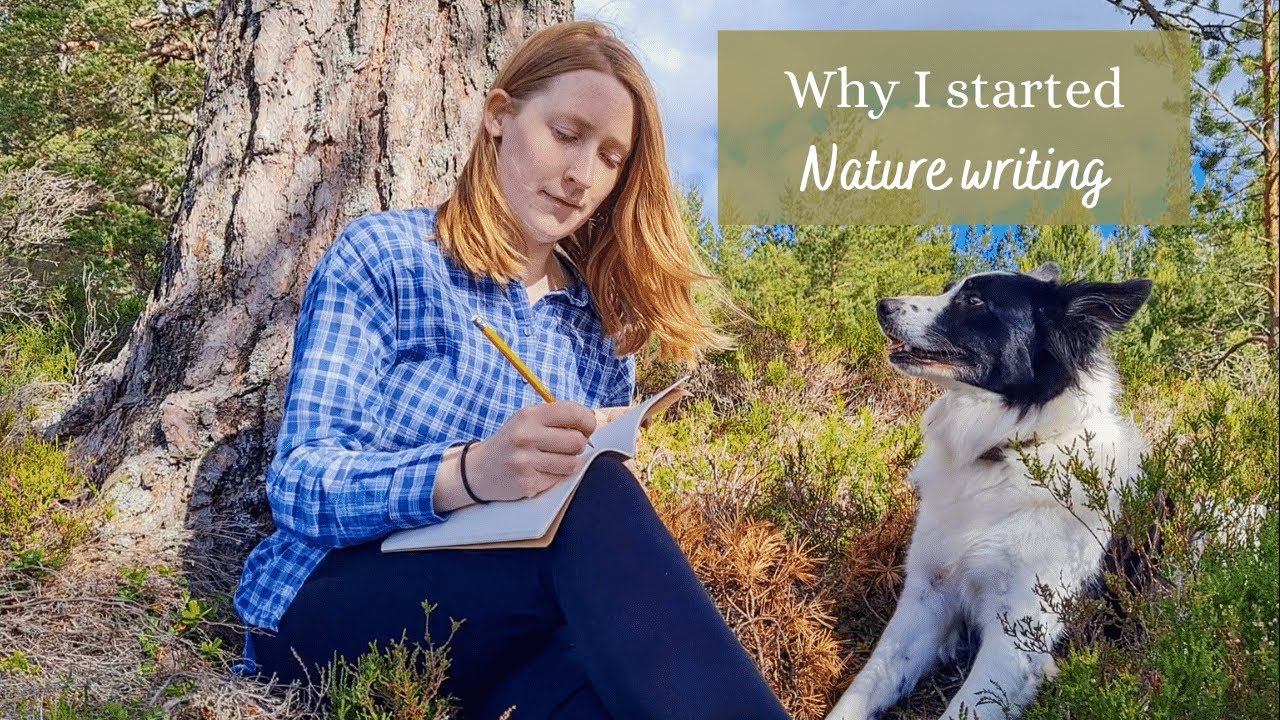 Why I started Nature Writing//How you can too