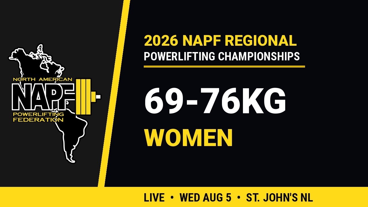 69-76kg Women - 2026 NAPF Powerlifting Regional Championships