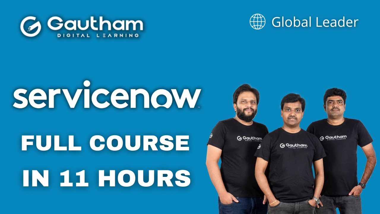 ServiceNow Full Course in 2023 | ServiceNow Admin and Developer Training | Gautham Digital Learning