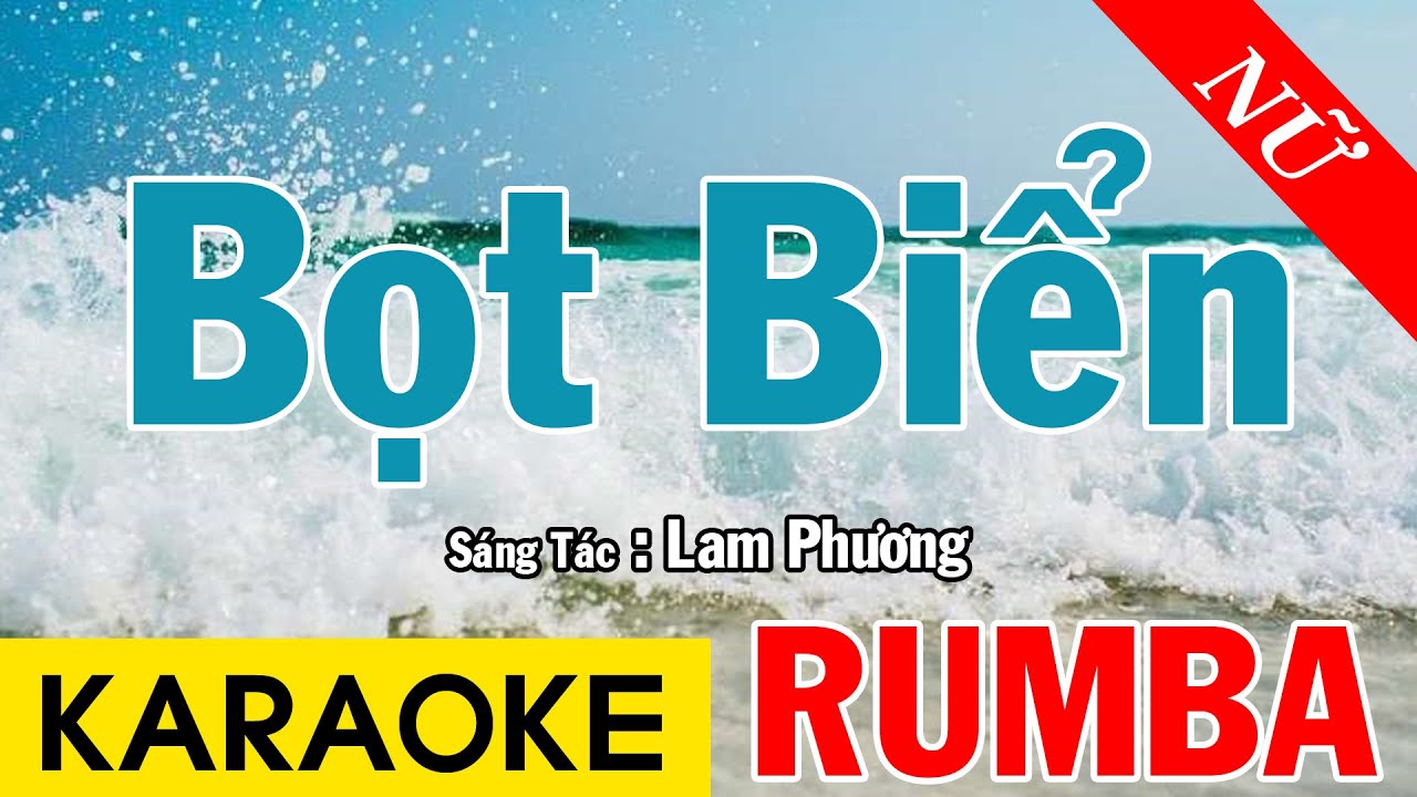 Bọt Biển Karaoke &ndash; Tone Nữ &ndash; Nhạc Sống Rumba &ndash; Beat Chuẩn Dễ H&aacute;t