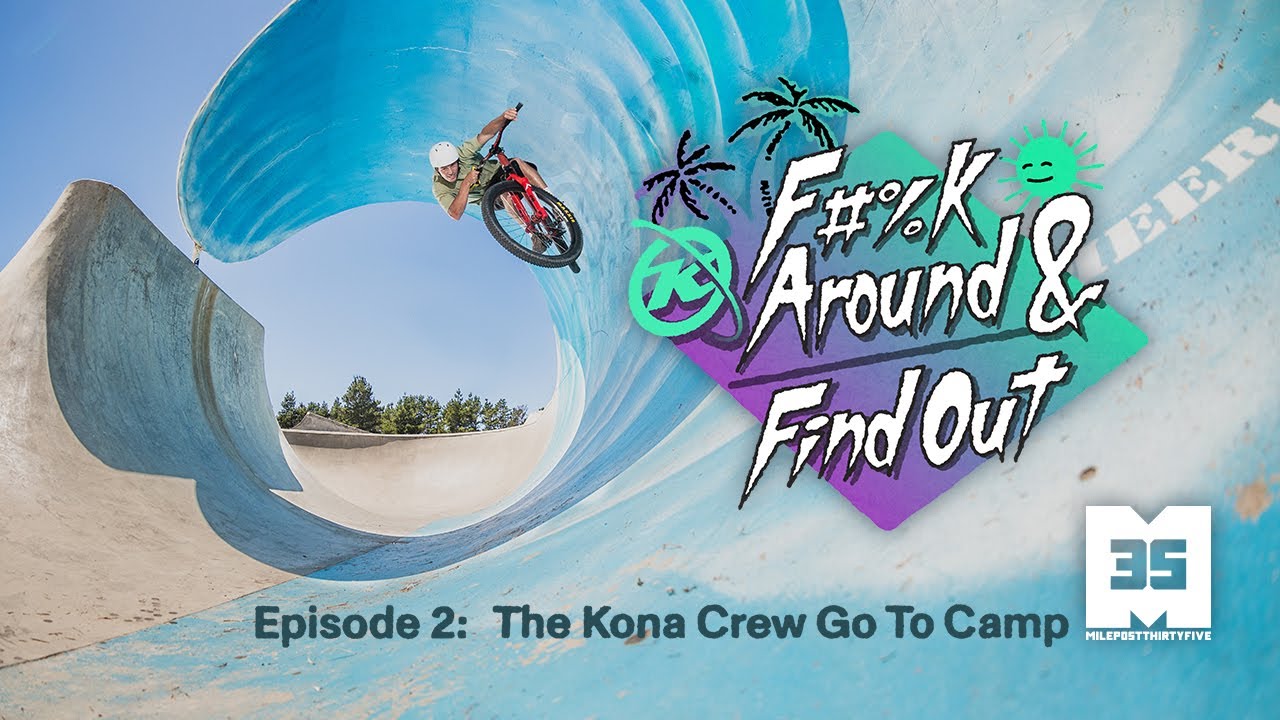 F#%k Around and Find Out - Episode 2: The Kona Crew Go To Camp