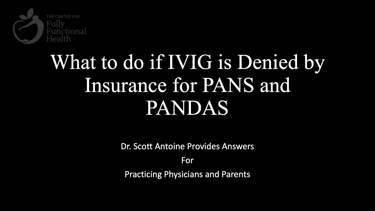What to do if IVIG is denied by your insurance for PANDAS
