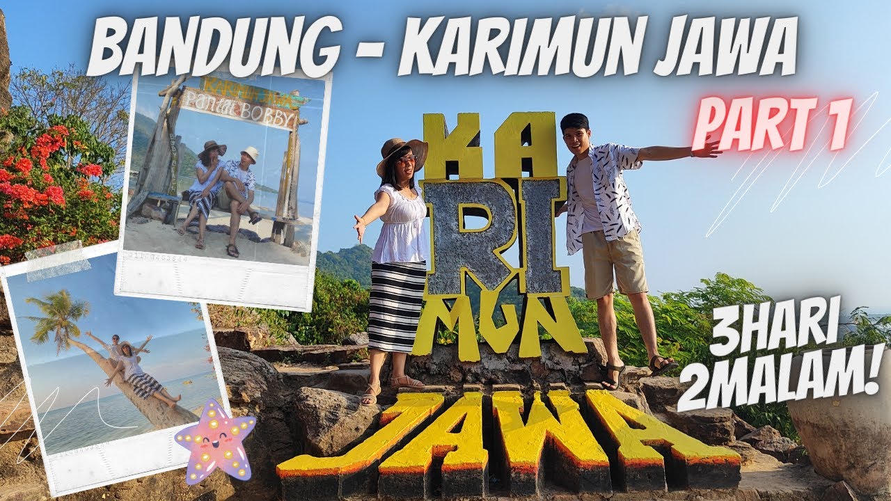 Trip dari Bandung ke Karimun Jawa, Liburan 3 hari 2 Malam di Karimun jawa, Jepara Jawa Tengah Part 1