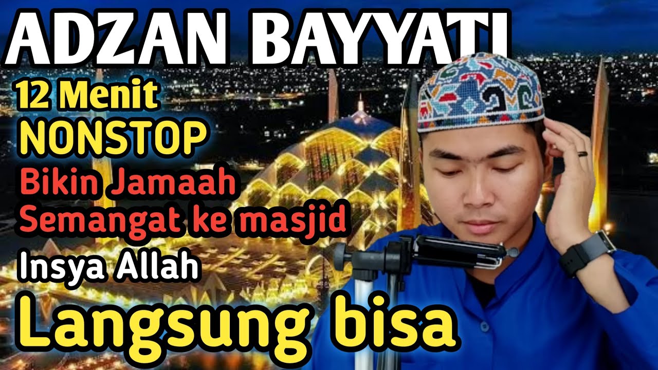 Baru! Adzan bayyati ini Sungguh Sangat Merdu Untuk Shalat Maghrib