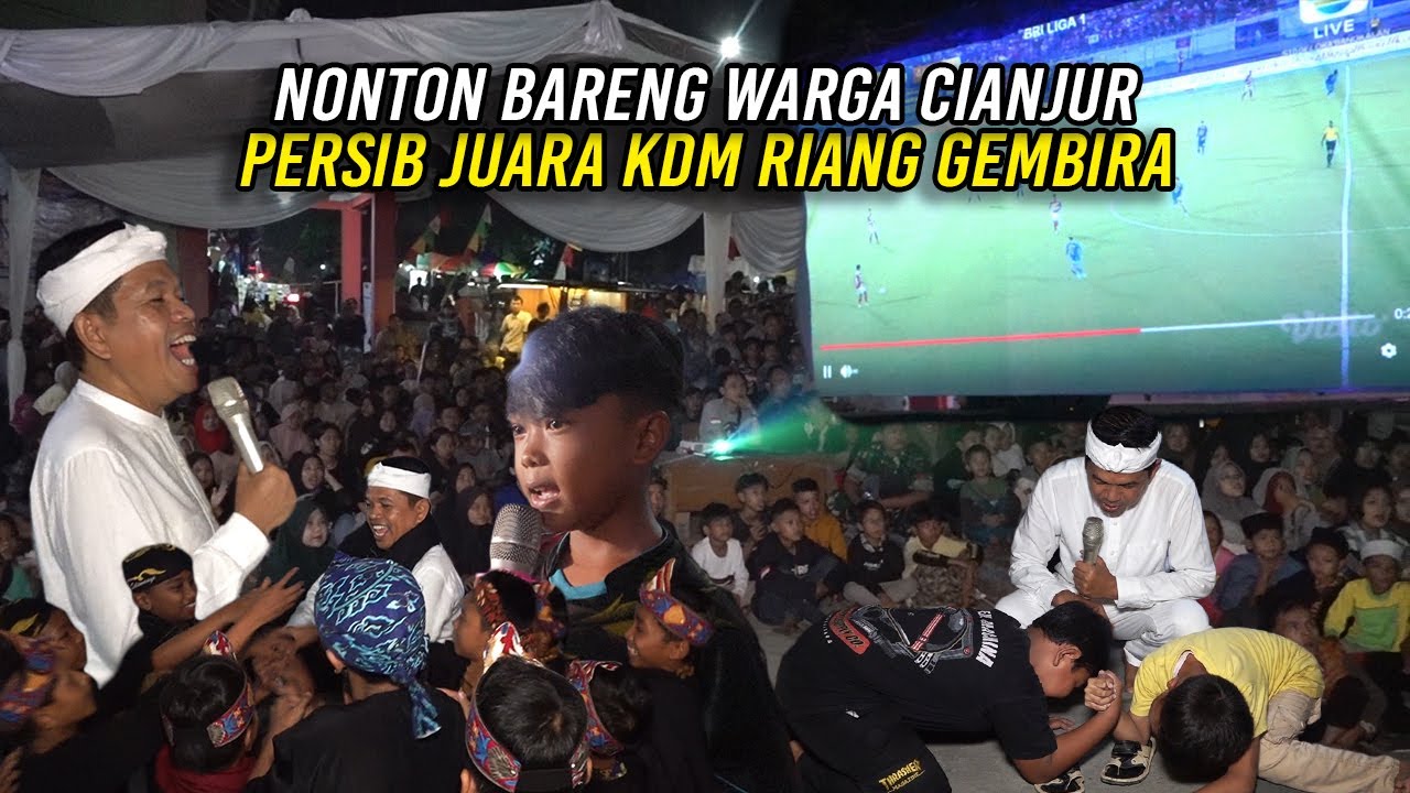 NONTON BARENG WARGA DESA MANGGALAMEKAR CIANJUR | PERSIB JUARA | KDM RIANG GEMBIRA