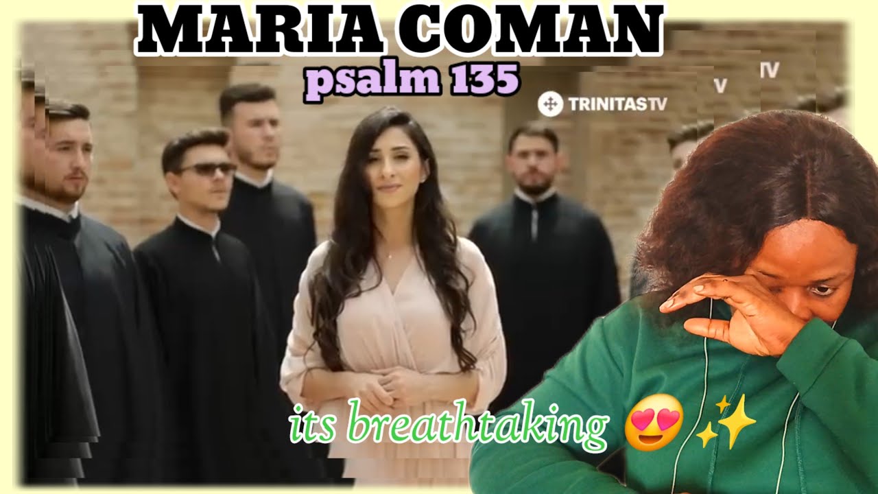 NIGERIAN REACTION TO PSALM 135 (Maria coman and the trenos choir)