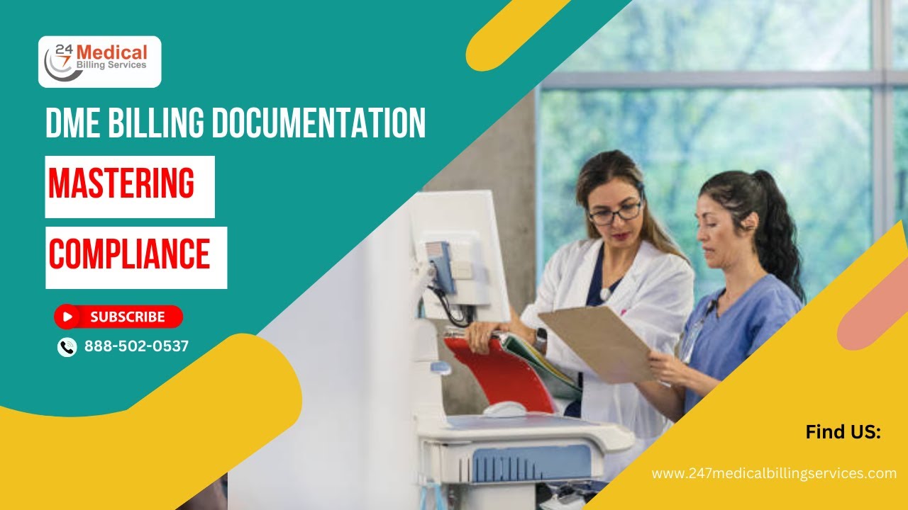 DME Billing Documentation Mastering Compliance | Requirements | @247medicalbillingservices