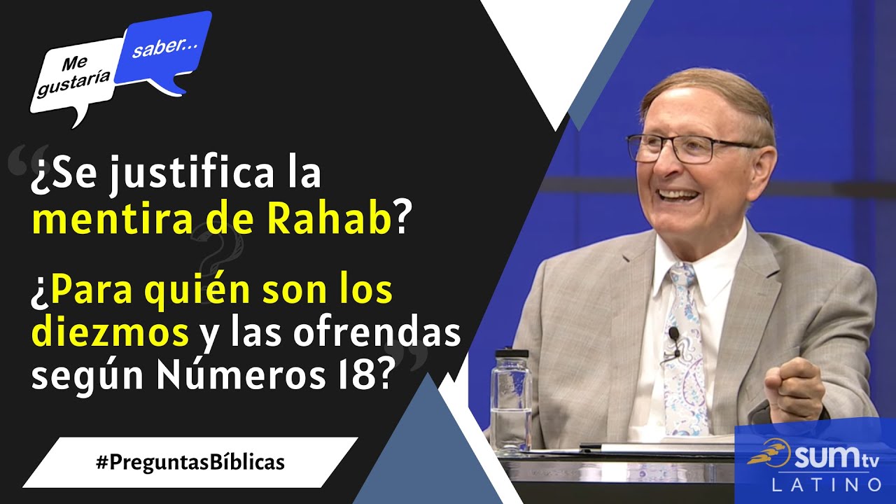 185. ¿Se justifica la mentira de Rahab? / Los diezmos y ofrendas en Núm. 18  || Me Gustaría Saber