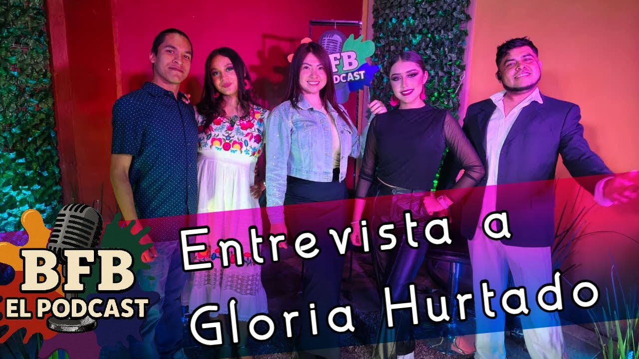BFB - El Podcast - Entrevista a Gloria Hurtado
