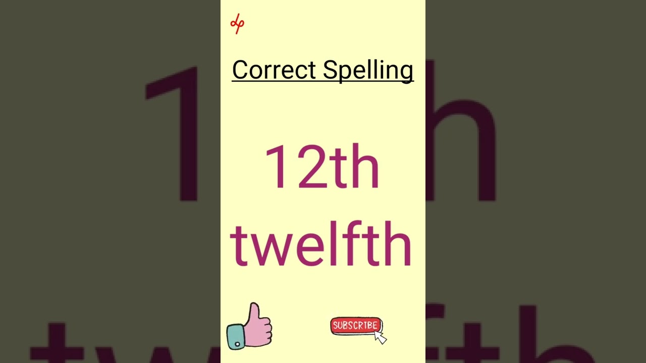 twelfth or twelveth | correct spelling | maths