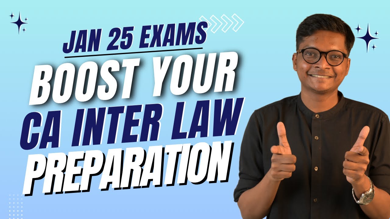 25 Marks BOOST for your preparation for CA Inter Law - Jan / May 25