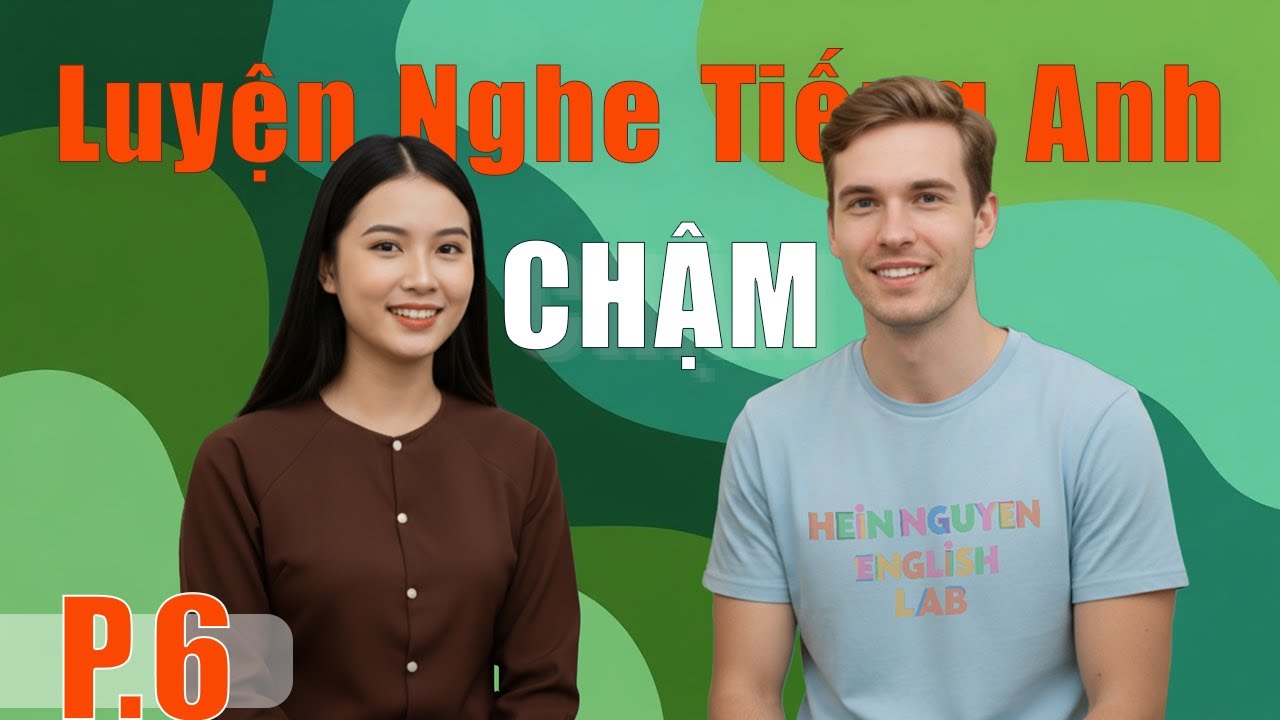 Luyện Nghe Tiếng Anh Chậm – Ngấm Cực Nhanh | Phản Xạ Giao Tiếp Cơ Bản | Phần 6