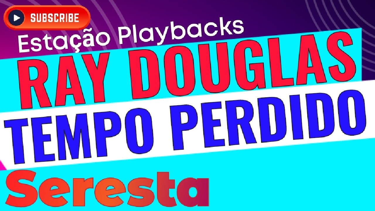 Ray Douglas - Tempo Perdido - (Seresta) - Playback