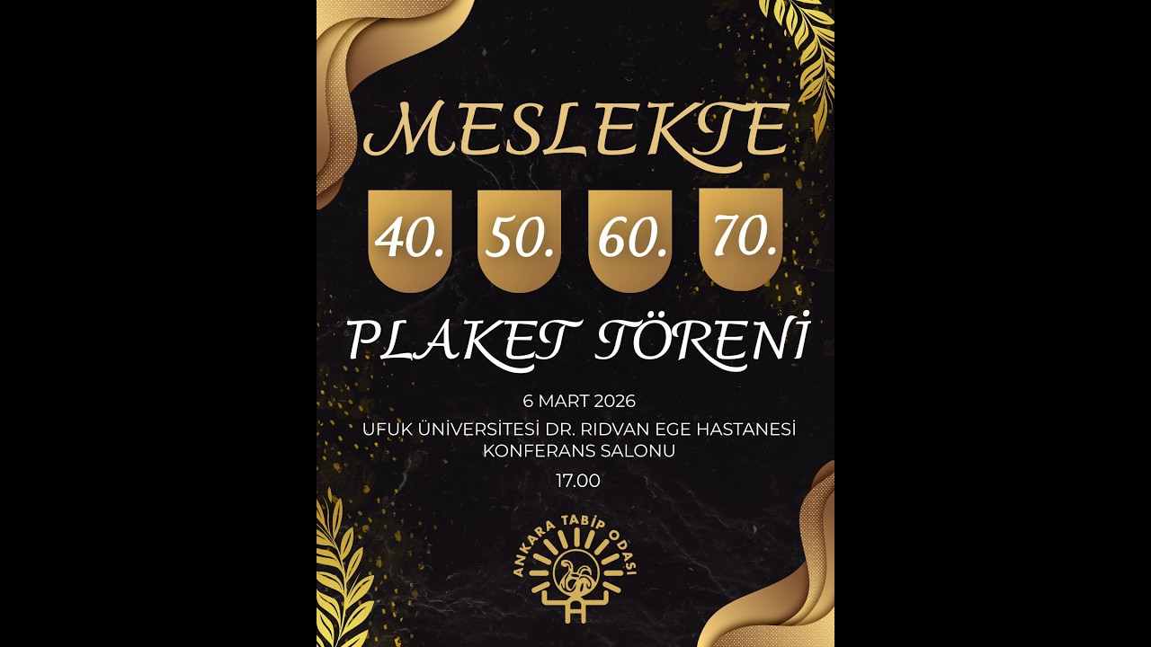14 Mart Tıp Bayramı Meslekte 40. 50. 60. 70. Yıl Plaket Töreni (Bölüm 1)