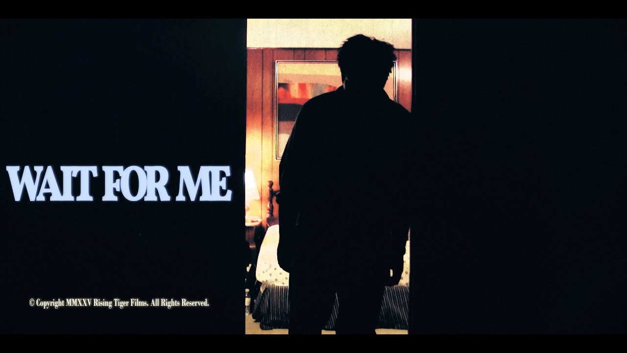 WAIT FOR ME (2025) | Short Film