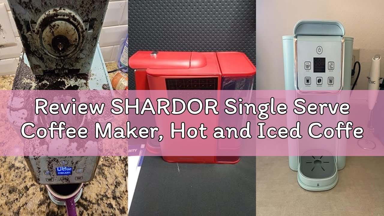 Review SHARDOR Single Serve Coffee Maker, Hot and Iced Coffee Machine for K Cup Pods & Ground Coffee