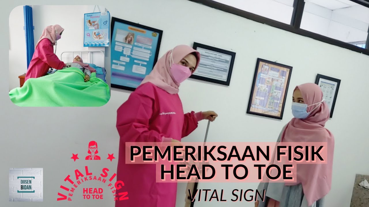 PEMERIKSAAN FISIK HEAD TO TOE | VITAL SIGN