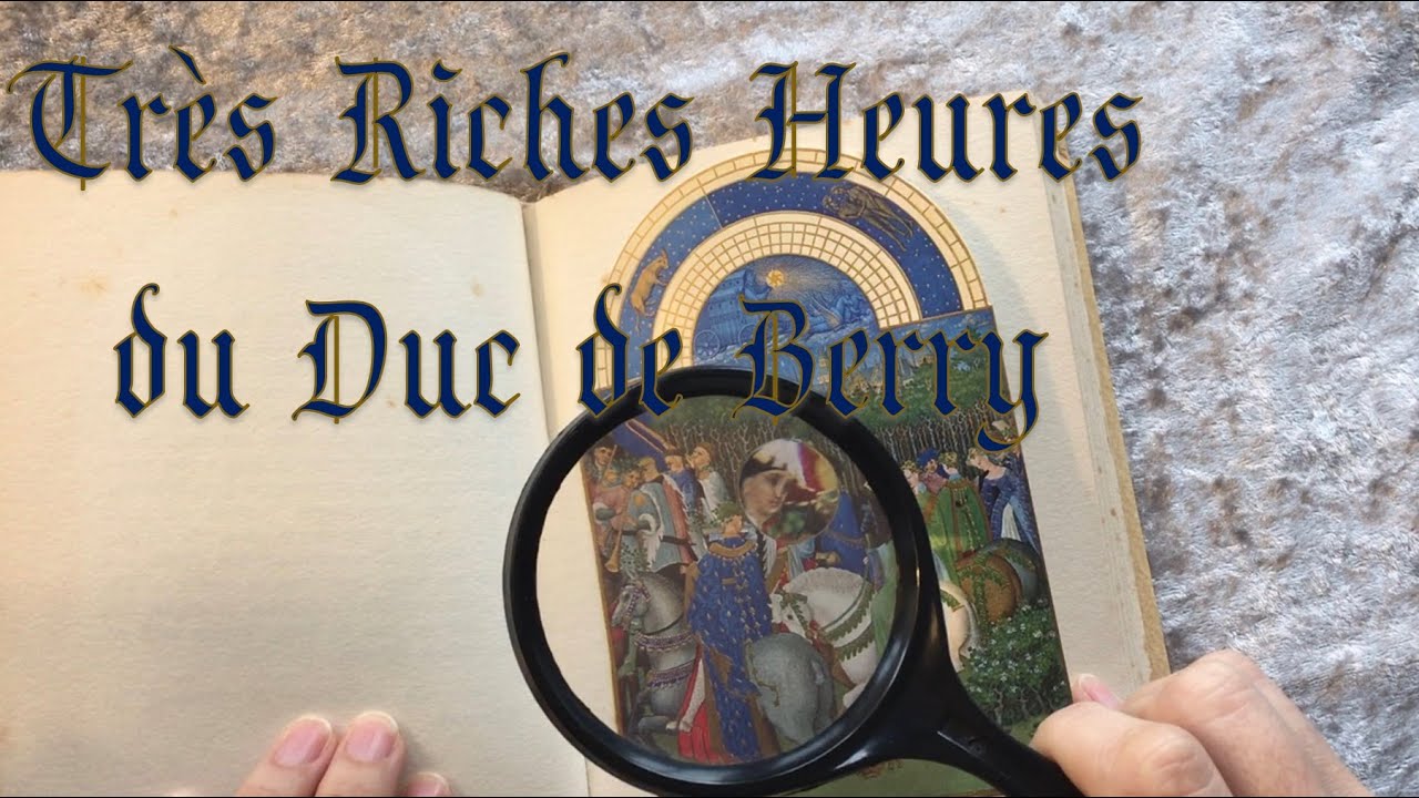 Très Riches Heures du Duc de Berry [ASMR]