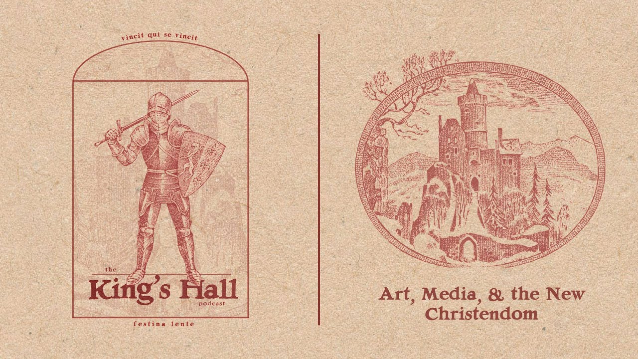 Art, Media, & The New Christendom