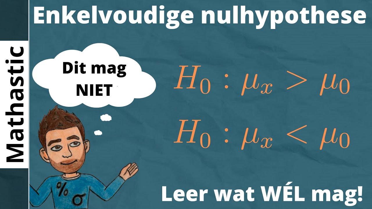 Enkelvoudige nulhypothese (HYPOTHESE TOETSEN)