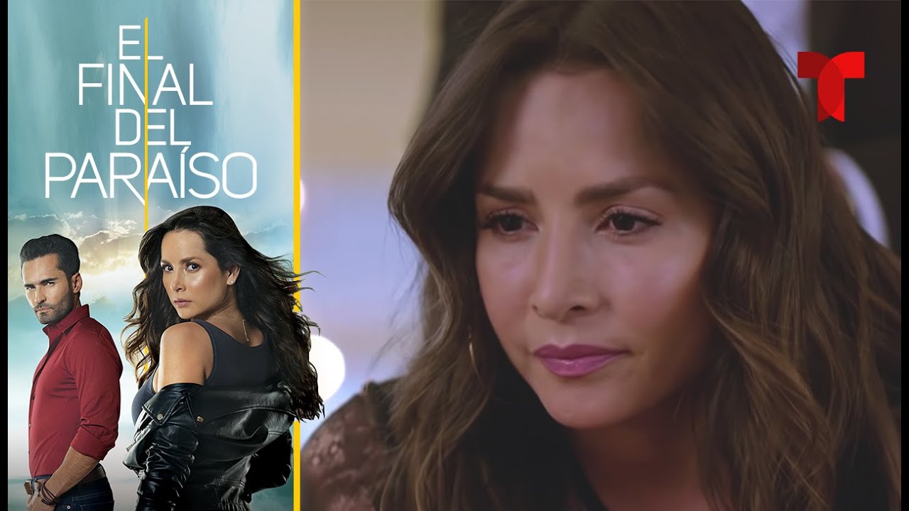 El Final del Paraíso | Capítulo 22 | Telemundo Novelas