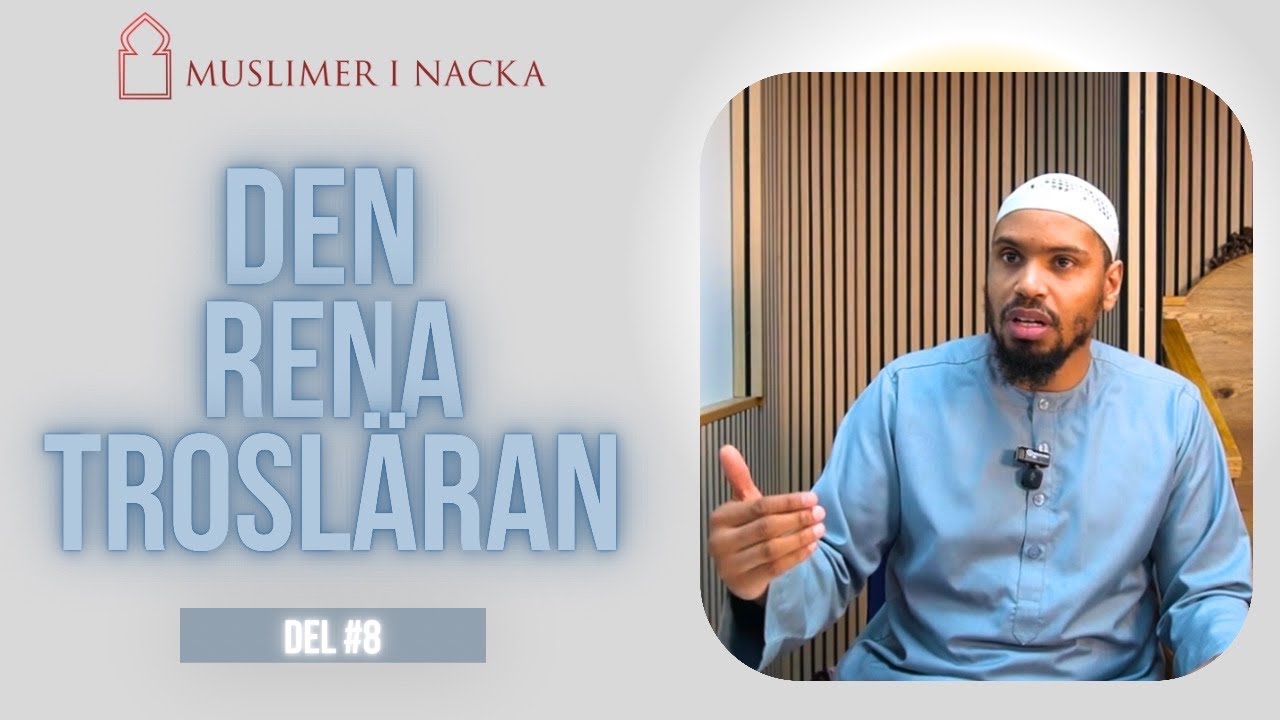 KURS | Den rena trosläran | Del 8/8 | Shaykh Abu Junayd