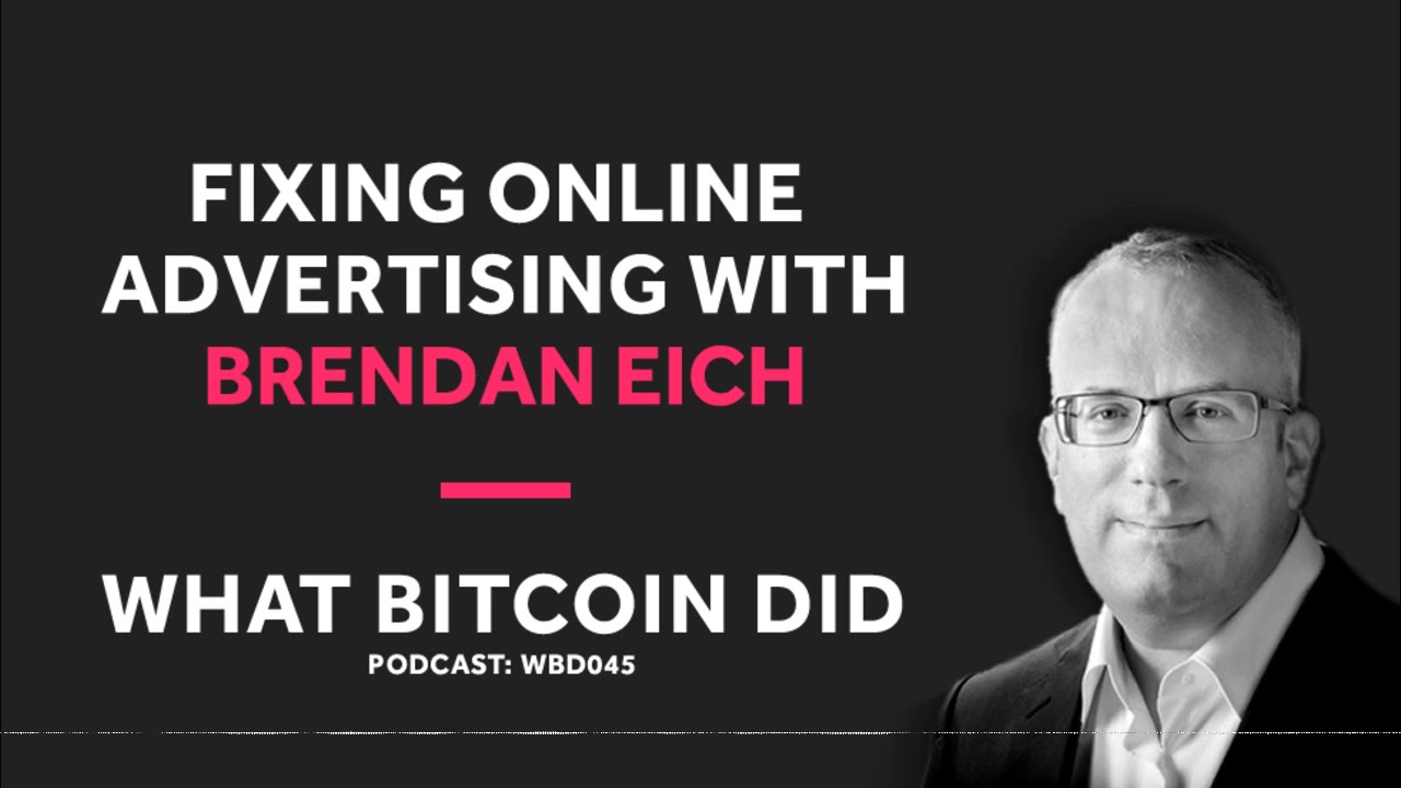 Brave's Brendan Eich on Fixing Online Advertising
