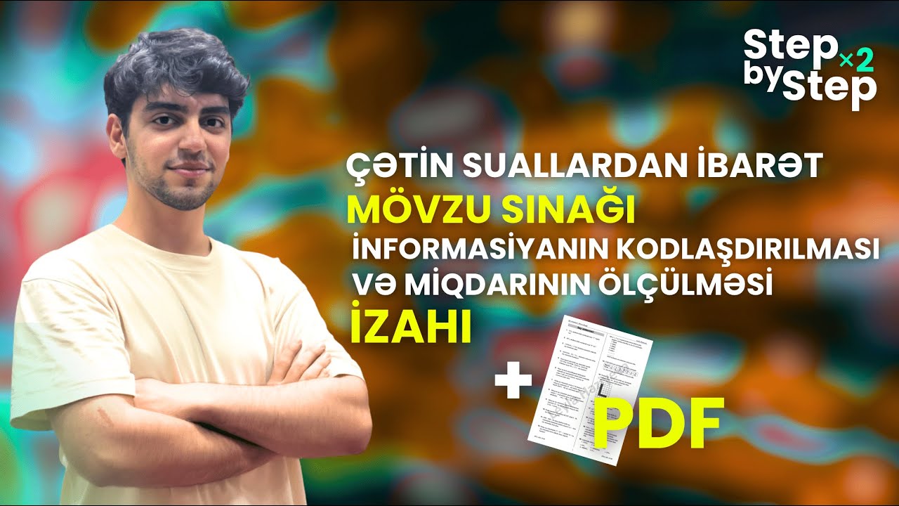 İnformasiyanın kodlaşdırılması və miqdarının ölçülməsi | Mövzu sınağı izahı + PDF