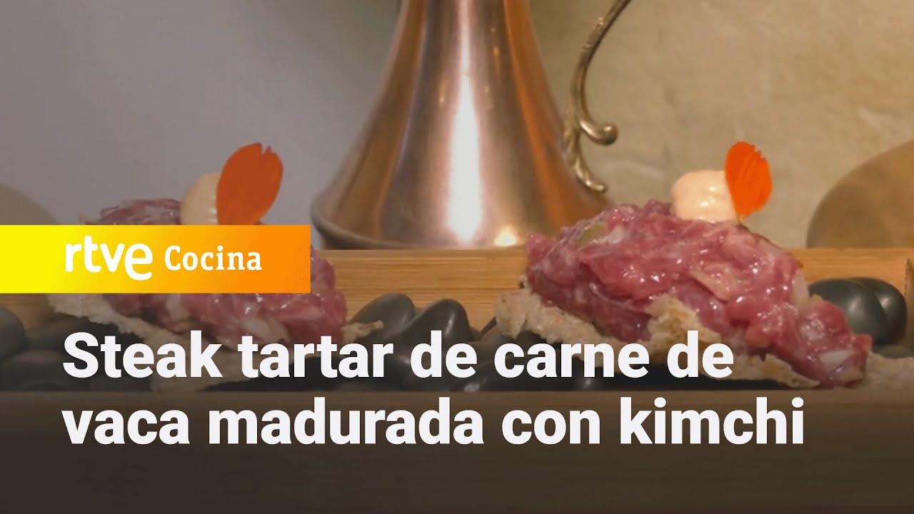 Steak tartar de carne de vaca madurada con kimchi - Ahora o nunca | RTVE Cocina