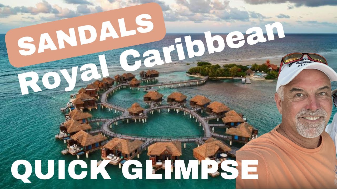 Sandals Royal Caribbean - Quick Glimpse - 5 Reasons Why You Should Stay Here!