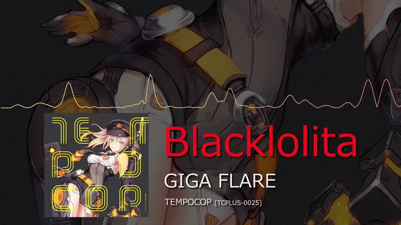 Blacklolita - GIGA FLARE