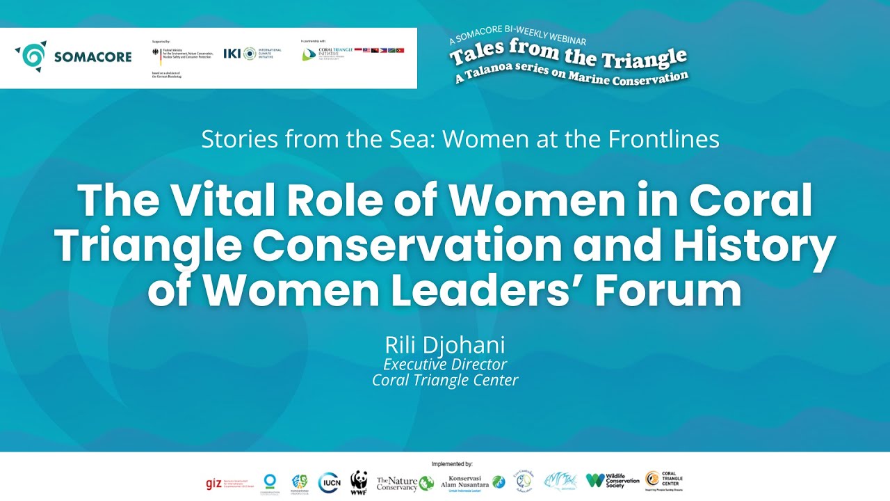 The Vital Role of Women in Coral Triangle Conservation and the History of the Women Leaders Forum