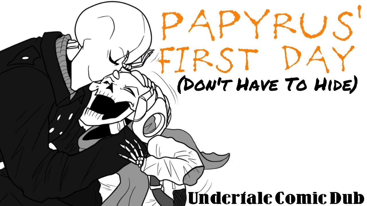 Первый день Папируса - Undertale Comic Dub - Не нужно скрывать возвращение Гастера!